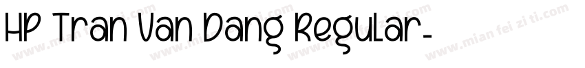HP Tran Van Dang Regular字体转换